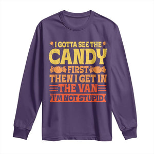 Funny Lollipop Van Gift Long Sleeve Shirt Creepy Adult I Gotta See The Candy First I'm Not Stupid TS10 Purple Print Your Wear