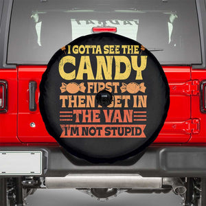 Funny Lollipop Van Gift Spare Tire Cover Creepy Adult I Gotta See The Candy First I'm Not Stupid TS10 Black Print Your Wear