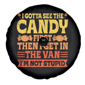 Funny Lollipop Van Gift Spare Tire Cover Creepy Adult I Gotta See The Candy First I'm Not Stupid TS10 Print Your Wear
