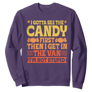 Funny Lollipop Van Gift Sweatshirt Creepy Adult I Gotta See The Candy First I'm Not Stupid TS10 Purple Print Your Wear