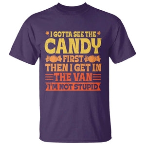 Funny Lollipop Van Gift T Shirt Creepy Adult I Gotta See The Candy First I'm Not Stupid TS10 Purple Print Your Wear