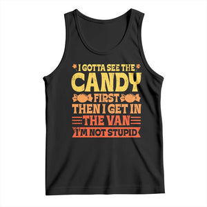 Funny Lollipop Van Gift Tank Top Creepy Adult I Gotta See The Candy First I'm Not Stupid TS10 Black Print Your Wear