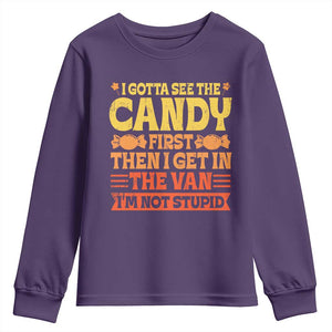 Funny Lollipop Van Gift Youth Sweatshirt Creepy Adult I Gotta See The Candy First I'm Not Stupid TS10 Purple Print Your Wear