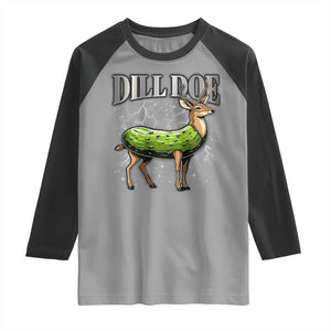 Dill Doe Raglan Shirt Funny Adult Humor Pickle Deer Bootleg Graphic 90s TS10 Sport Gray Black Print Your Wear