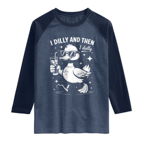 I Dilly And Then I Dally Raglan Shirt Retro Duck Funny Animal Meme TS10 Heather Denim Navy Print Your Wear