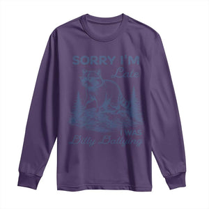 Raccoon Dilly Dallying Long Sleeve Shirt Funny Sorry Im Late Silly Animal TS10 Purple Print Your Wear