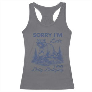 Raccoon Dilly Dallying Racerback Tank Top Funny Sorry Im Late Silly Animal TS10 Charcoal Print Your Wear