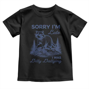 Raccoon Dilly Dallying Toddler T Shirt Funny Sorry Im Late Silly Animal TS10 Black Print Your Wear