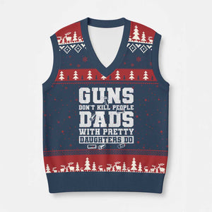 Guns Dont Kill People Dads With Pretty Daughters Do V-Neck Knit Sweater Vest Girl Dad Guns Fathers Day TS10 Navy Red Print Your Wear