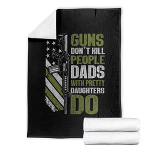 Funny Girl Dad Throw Blanket Guns Dont Kill People Dads With Pretty Daughters Do American Flag TS10 Black Print Your Wear
