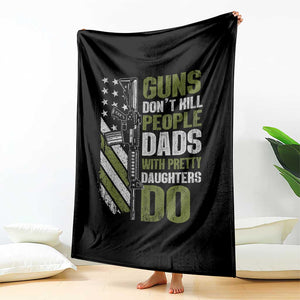 Funny Girl Dad Throw Blanket Guns Dont Kill People Dads With Pretty Daughters Do American Flag TS10 Print Your Wear