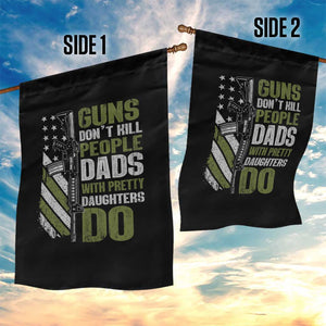 Funny Girl Dad Garden Flag Guns Dont Kill People Dads With Pretty Daughters Do American Flag TS10 Print Your Wear