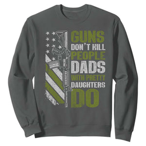 Funny Girl Dad Sweatshirt Guns Dont Kill People Dads With Pretty Daughters Do American Flag TS10 Dark Heather Print Your Wear
