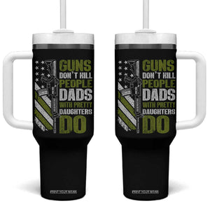 Funny Girl Dad Tumbler With Handle Guns Dont Kill People Dads With Pretty Daughters Do American Flag TS10 One Size: 40 oz Black Print Your Wear