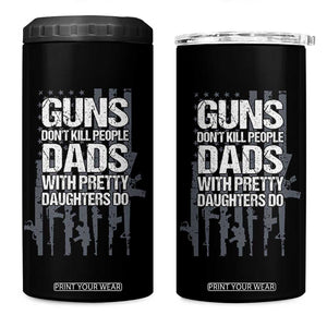 Guns Dont Kill People Dads With Pretty Daughters Do 4 in 1 Can Cooler Tumbler Funny Girl Dad Gun American Flag TS10 One Size: 16 oz Black Print Your Wear