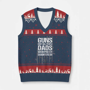Guns Dont Kill People Dads With Pretty Daughters Do V-Neck Knit Sweater Vest Funny Girl Dad Gun American Flag TS10 Navy Red Print Your Wear