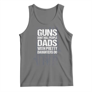 Guns Dont Kill People Dads With Pretty Daughters Do Tank Top Funny Girl Dad Gun American Flag TS10 Black Heather Print Your Wear