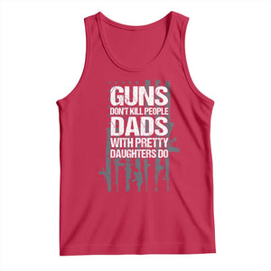 Guns Dont Kill People Dads With Pretty Daughters Do Tank Top Funny Girl Dad Gun American Flag TS10 Red Print Your Wear