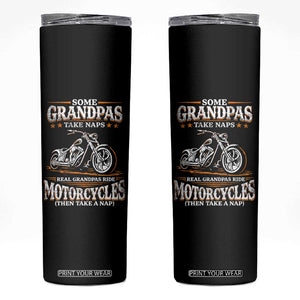 Biker Grandpa Skinny Tumbler Some Grandpas Take Naps Real Grandpas Ride Motorcycles TS10 Black Print Your Wear