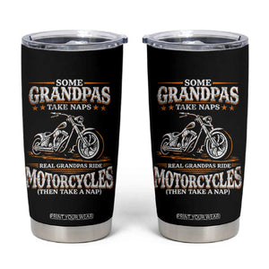 Biker Grandpa Tumbler Cup Some Grandpas Take Naps Real Grandpas Ride Motorcycles TS10 Black Print Your Wear