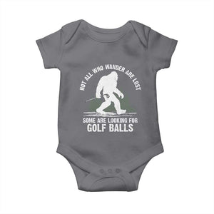 Not All Who Wander Are Lost Bigfoot Looking For Golf Balls Baby Onesie Vintage Golfs Lover Sasquatch Golfing TS10 Charcoal Print Your Wear