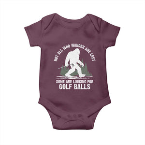 Not All Who Wander Are Lost Bigfoot Looking For Golf Balls Baby Onesie Vintage Golfs Lover Sasquatch Golfing TS10 Maroon Print Your Wear