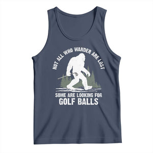 Not All Who Wander Are Lost Bigfoot Looking For Golf Balls Tank Top Vintage Golfs Lover Sasquatch Golfing TS10 Navy Print Your Wear