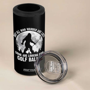 Not All Who Wander Are Lost Bigfoot Looking For Golf Balls 4 in 1 Can Cooler Tumbler Vintage Golfs Lover Sasquatch Golfing Full Moon TS10 Print Your Wear