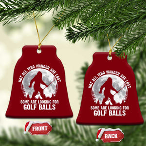 Not All Who Wander Are Lost Bigfoot Looking For Golf Balls Ceramic Ornament Vintage Golfs Lover Sasquatch Golfing Full Moon TS10 Print Your Wear