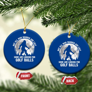 Not All Who Wander Are Lost Bigfoot Looking For Golf Balls Ceramic Ornament Vintage Golfs Lover Sasquatch Golfing Full Moon TS10 1pc Blue Print Your Wear
