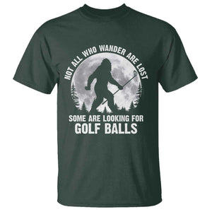 Not All Who Wander Are Lost Bigfoot Looking For Golf Balls T Shirt Vintage Golfs Lover Sasquatch Golfing Full Moon TS10 Dark Forest Green Print Your Wear