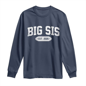 Big Sis Est 2026 Long Sleeve Shirt Big Sister Baby Announcement