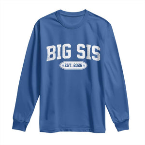 Big Sis Est 2026 Long Sleeve Shirt Big Sister Baby Announcement