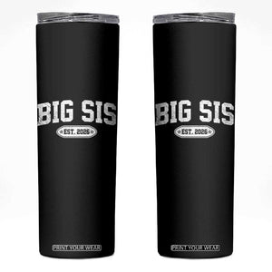 Big Sis Est 2026 Skinny Tumbler Big Sister Baby Announcement