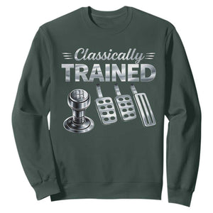Classically Trained Sweatshirt Dimmer Manual Transmission Car Humor Pedals Driving TS10 Dark Forest Green Print Your Wear