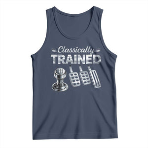 Classically Trained Tank Top Dimmer Manual Transmission Car Humor Pedals Driving TS10 Navy Print Your Wear