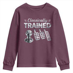 Classically Trained Youth Sweatshirt Dimmer Manual Transmission Car Humor Pedals Driving TS10 Maroon Print Your Wear