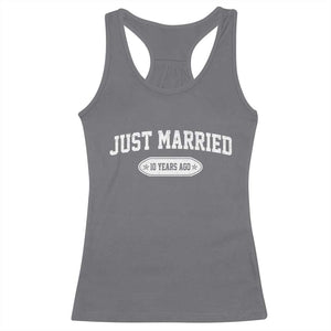 Just Married 10 Years Ago Racerback Tank Top 10th Wedding Anniversary Matching TS10 Charcoal Print Your Wear