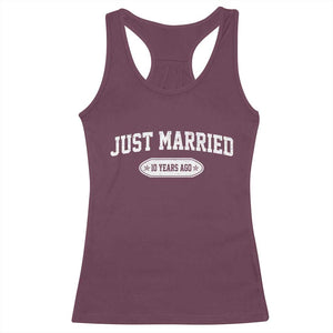 Just Married 10 Years Ago Racerback Tank Top 10th Wedding Anniversary Matching TS10 Maroon Print Your Wear