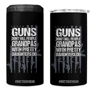 Grandpas With Pretty Daughters 4 in 1 Can Cooler Tumbler Funny Grandpa Gun American Flag TS10 One Size: 16 oz Black Print Your Wear