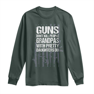 Grandpas With Pretty Daughters Long Sleeve Shirt Funny Grandpa Gun American Flag TS10 Dark Forest Green Print Your Wear