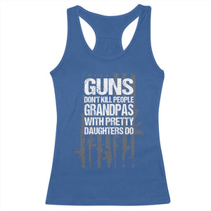 Grandpas With Pretty Daughters Racerback Tank Top Funny Grandpa Gun American Flag TS10 Royal Blue Print Your Wear