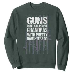 Grandpas With Pretty Daughters Sweatshirt Funny Grandpa Gun American Flag TS10 Dark Forest Green Print Your Wear