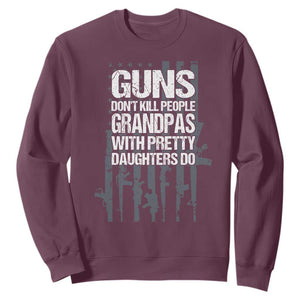 Grandpas With Pretty Daughters Sweatshirt Funny Grandpa Gun American Flag TS10 Maroon Print Your Wear