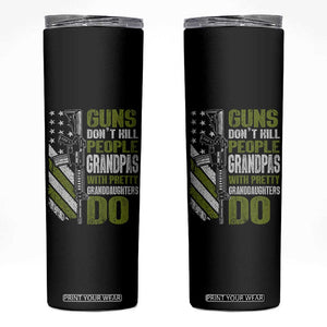 Funny Grandpa Skinny Tumbler Guns Dont Kill People Grandpas With Pretty Granddaughters Do US Flag TS10 Black Print Your Wear