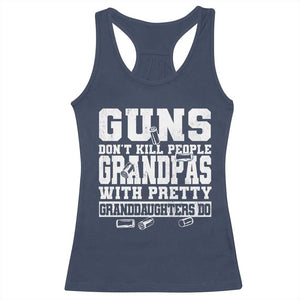 Funny Grandpa Racerback Tank Top Guns Dont Kill People Grandpas With Pretty Granddaughters Do TS10 Navy Print Your Wear