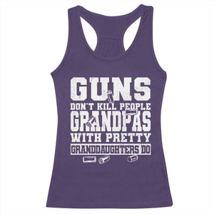 Funny Grandpa Racerback Tank Top Guns Dont Kill People Grandpas With Pretty Granddaughters Do TS10 Purple Print Your Wear