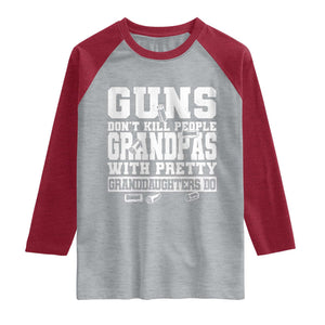 Funny Grandpa Raglan Shirt Guns Dont Kill People Grandpas With Pretty Granddaughters Do TS10 Heather Gray Heather Red Print Your Wear