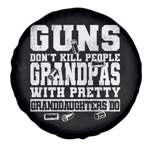 Funny Grandpa Spare Tire Cover Guns Dont Kill People Grandpas With Pretty Granddaughters Do TS10 Print Your Wear