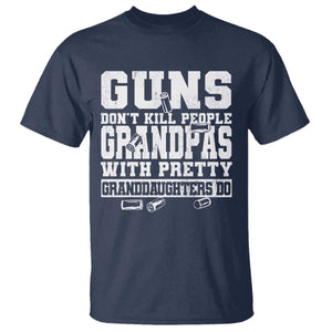 Funny Grandpa T Shirt Guns Dont Kill People Grandpas With Pretty Granddaughters Do TS10 Navy Print Your Wear